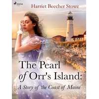 The Pearl of Orr\'s Island: A Story of the Coast of Maine - E-kniha