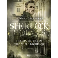 The Adventure of the Noble Bachelor - E-kniha