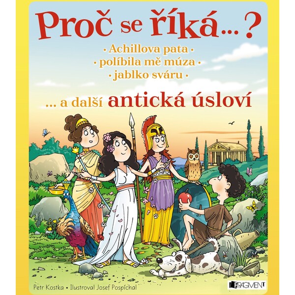 Proč se říká…? Achillova pata… a další antická úsloví
