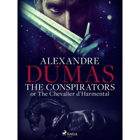 The Conspirators; or The Chevalier d\'Harmental - E-kniha