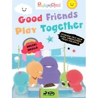 Rainbow Chicks - Social Skills - Good Friends Play Together - E-kniha