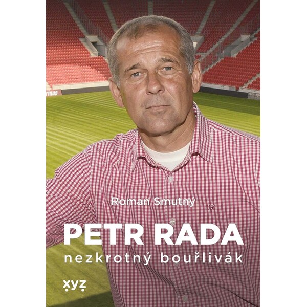 Petr Rada: nezkrotný bouřlivák