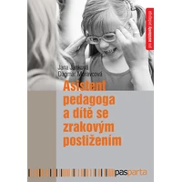 Asistent pedagoga a dítě se zrakovým postižením - E-kniha