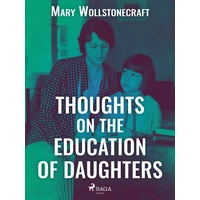 Thoughts on the Education of Daughters - E-kniha