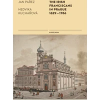The Irish Franciscans in Prague 1629–1786 - E-kniha