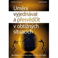 Umění vyjednávat a přesvědčit v obtížných situacích - E-kniha
