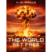 The World Set Free - E-kniha