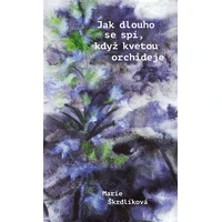 Jak dlouho se spí, když kvetou orchideje - E-kniha