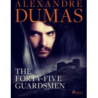 The Forty-Five Guardsmen - E-kniha
