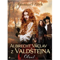Albrecht Václav z Valdštejna – 3. díl: Obrat - E-kniha