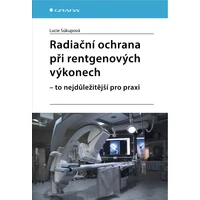 Radiační ochrana při rentgenových výkonech - to nejdůležitější pro praxi - E-kniha