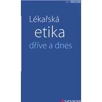Lékařská etika dříve a dnes - E-kniha