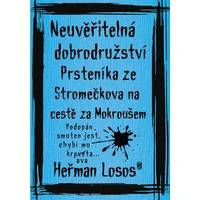 Neuvěřitelná dobrodružství Prsteníka ze Stromečkova na cestě za Mokroušem - E-kniha