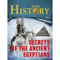 Secrets of the Ancient Egyptians - E-kniha
