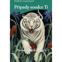 Případy soudce Ti: Pomsta Bílého tygra - E-kniha