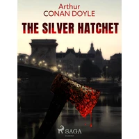The Silver Hatchet - E-kniha