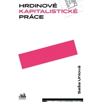 Hrdinové kapitalistické práce - E-kniha