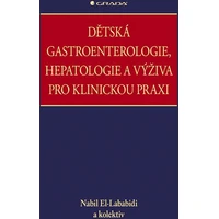 Dětská gastroenterologie, hepatologie a výživa pro klinickou praxi - E-kniha