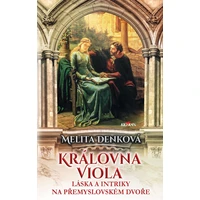 Královna Viola - Láska a intriky na přemyslovském dvoře - E-kniha