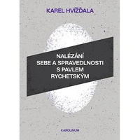 Nalézání sebe a spravedlnosti s Pavlem Rychetským - E-kniha