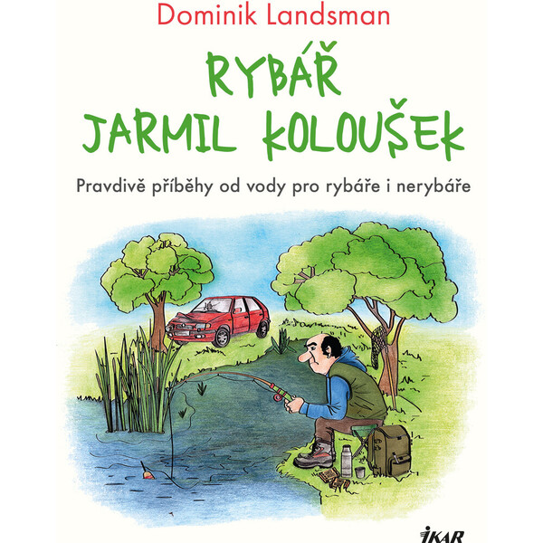Rybář Jarmil Koloušek