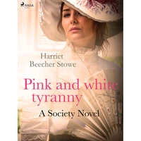 Pink and White Tyranny; A Society Novel - E-kniha