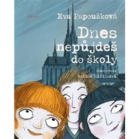 Dnes nepůjdeš do školy - E-kniha