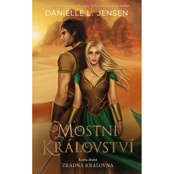 Mostní království - Kniha druhá: Zrádná královna - Danielle L. Jensen