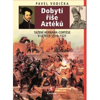 Dobytí říše Aztéků - E-kniha