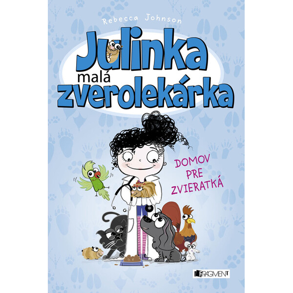 Julinka – malá zverolekárka 1 – Domov pre zvieratká