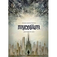 Mycelium I: Jantarové oči - E-kniha