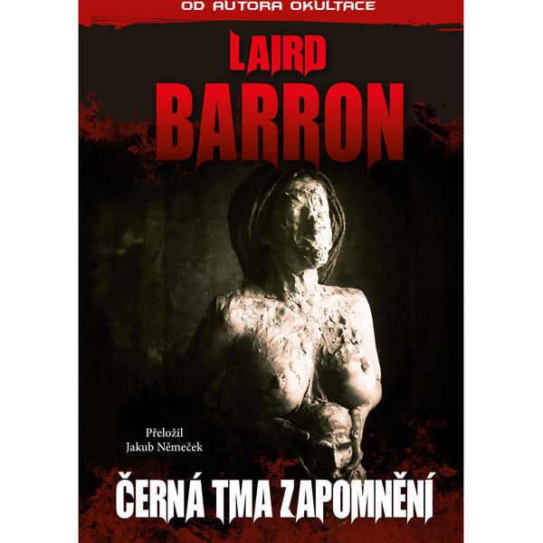 Černá tma zapomnění - Laird Barron