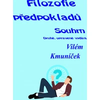 Filozofie předpokladů. Souhrn. - E-kniha