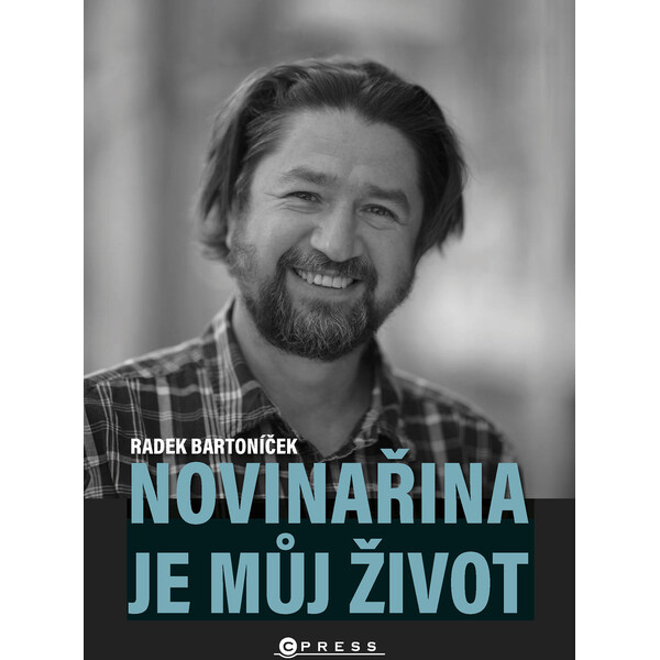 Novinařina je můj život