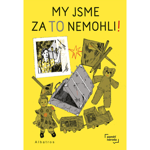My jsme za to nemohli