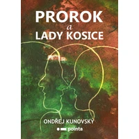 Prorok a Lady Kosice - E-kniha