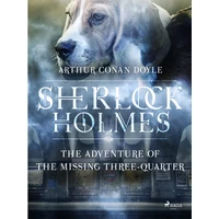 The Adventure of the Missing Three-Quarter - E-kniha