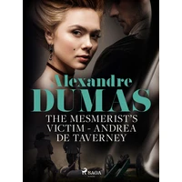 The Mesmerist\'s Victim: Andrea de Taverney - E-kniha