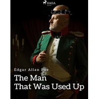 The Man That Was Used Up - E-kniha