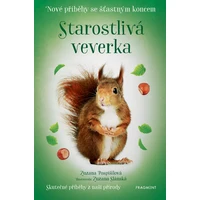 Nové příběhy se šťastným koncem – Starostlivá veverka - E-kniha