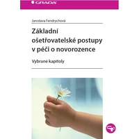 Základní ošetřovatelské postupy v péči o novorozence - E-kniha