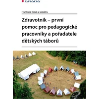 Zdravotník - první pomoc pro pedagogické pracovníky a pořadatele dětských táborů - E-kniha