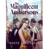 The Magnificent Ambersons - E-kniha