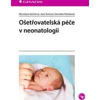 Ošetřovatelská péče v neonatologii - E-kniha