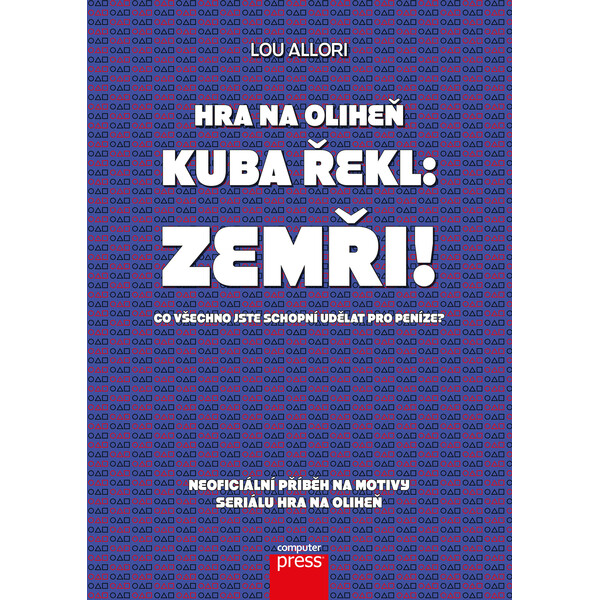 Hra na oliheň – Kuba řekl: Zemři!
