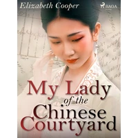 My Lady of the Chinese Courtyard - E-kniha