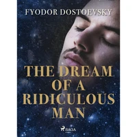 The Dream of a Ridiculous Man - E-kniha