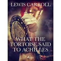 What the Tortoise Said to Achilles - E-kniha