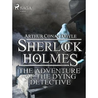The Adventure of the Dying Detective - E-kniha