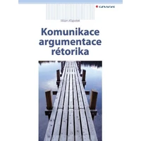Komunikace, argumentace, rétorika - E-kniha
